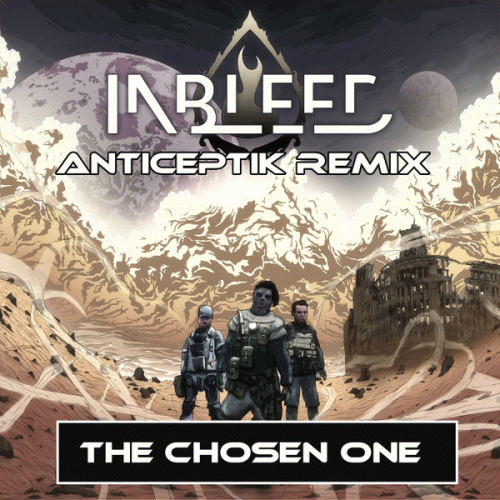 Inbleed : The Chosen One (Anticeptik Remix)